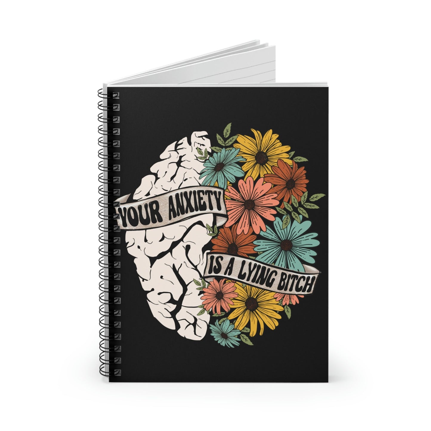 Your anxiety is a lying b*tch - Spiral Notebook - Ruled Line