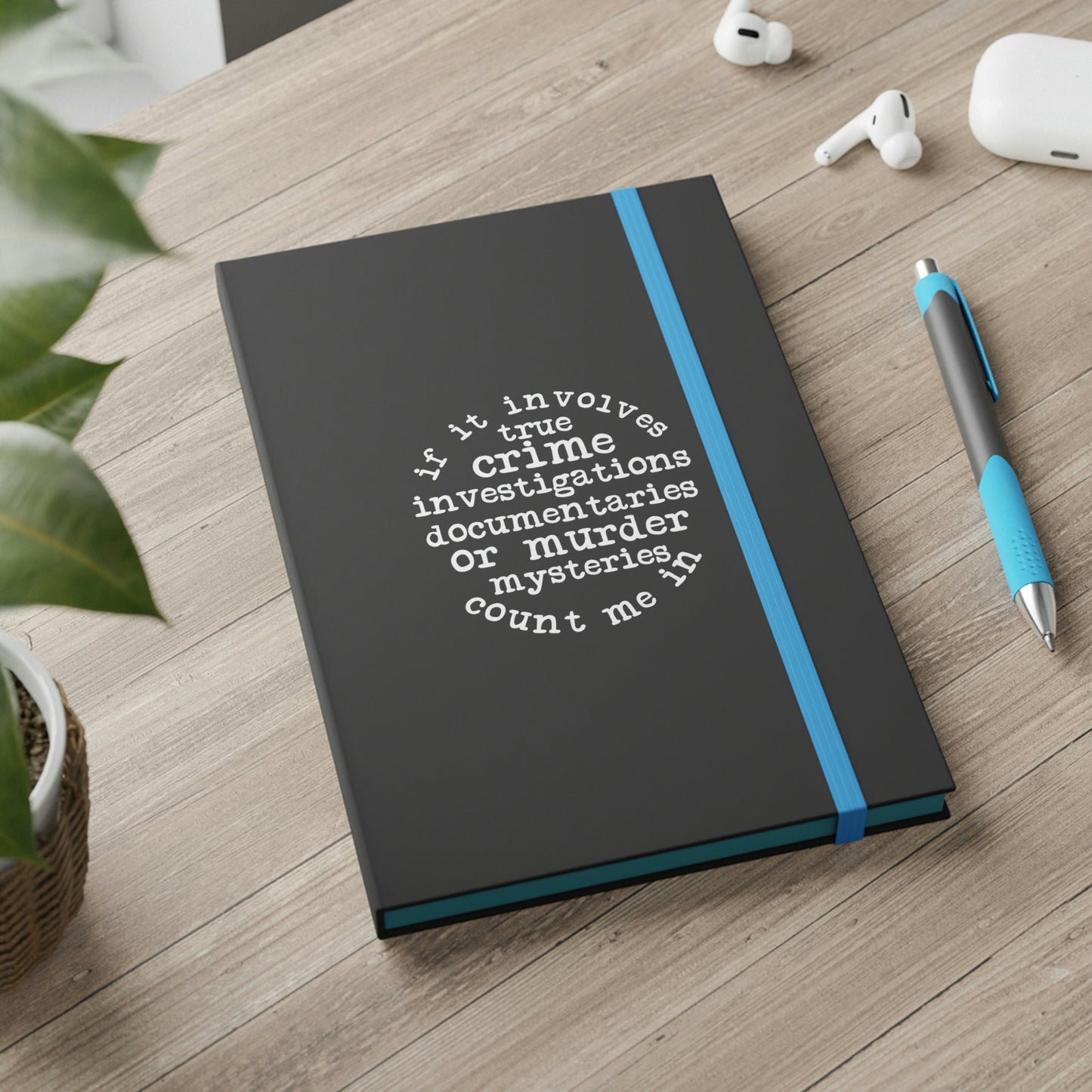 True Crime - color contrast notebook - Ruled - Choice of 4 colors