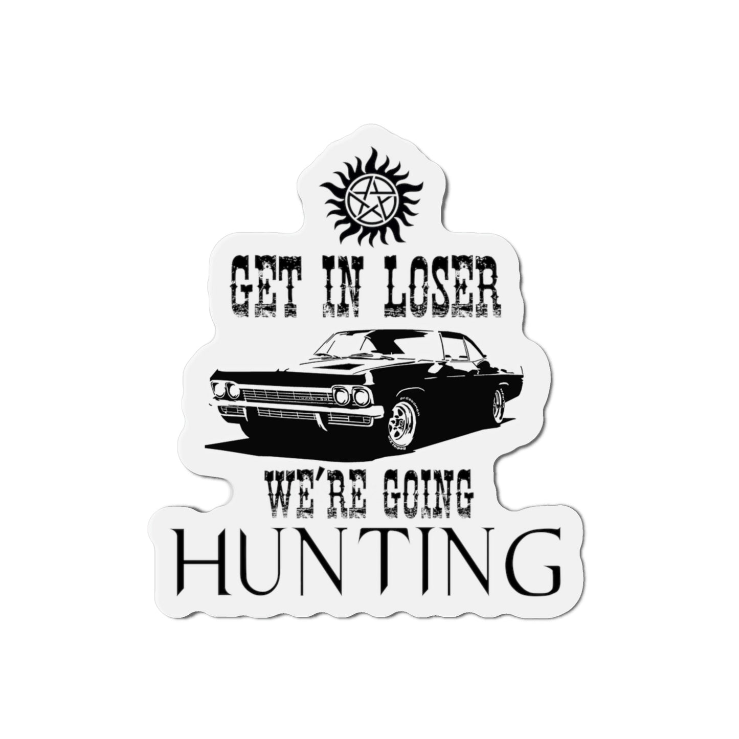 Supernatural Going Hunting Magnet Sticker, Funny Glossy or Matte Sticker, Quote Magnets Sticker, Car Magnet Sticker
