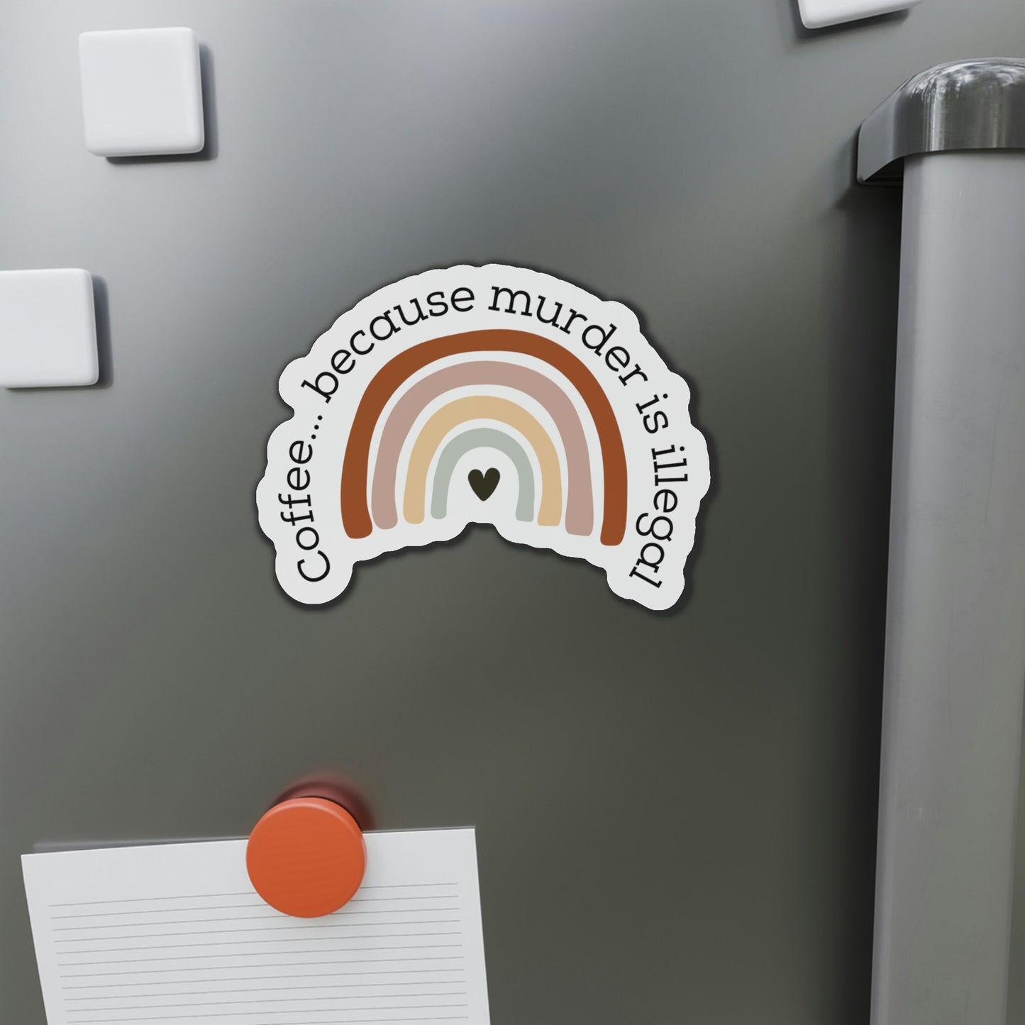 Coffee...Murder...Rainbows magnet - Choice of 3 sizes