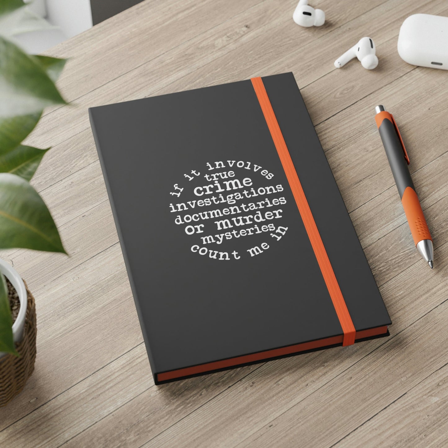 True Crime - color contrast notebook - Ruled - Choice of 4 colors