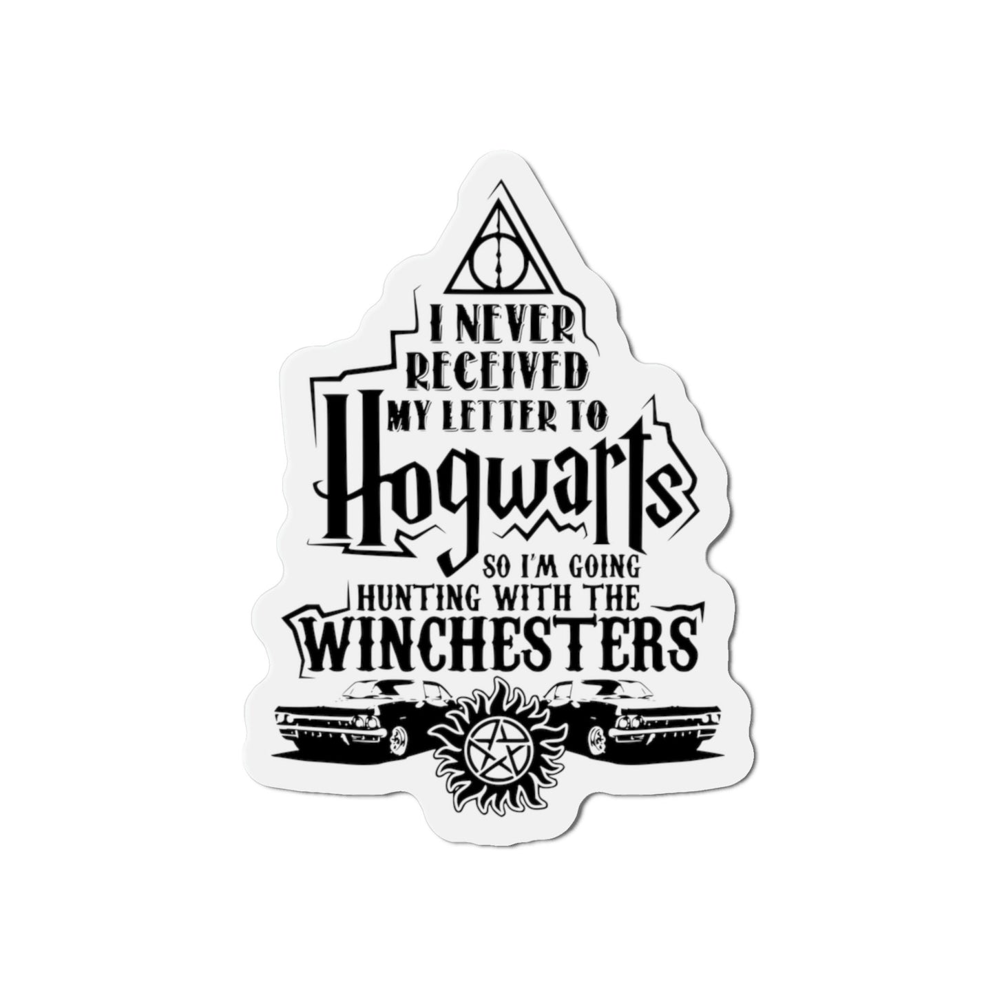 Supernatural inspired - Letter from Hogwarts...Going hunting magnet - Choice of 3 sizes