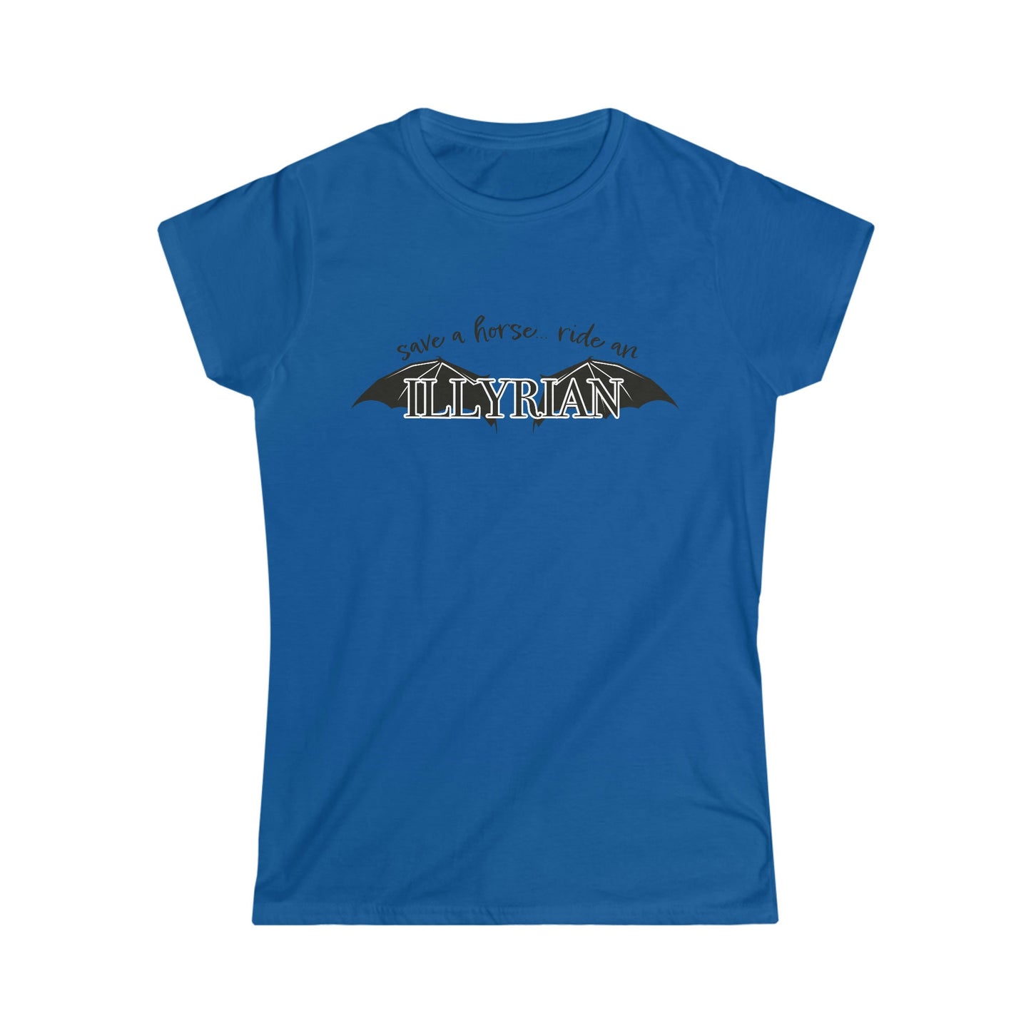 Ride an Illyrian - Acotar inspired - Softstyle Tee