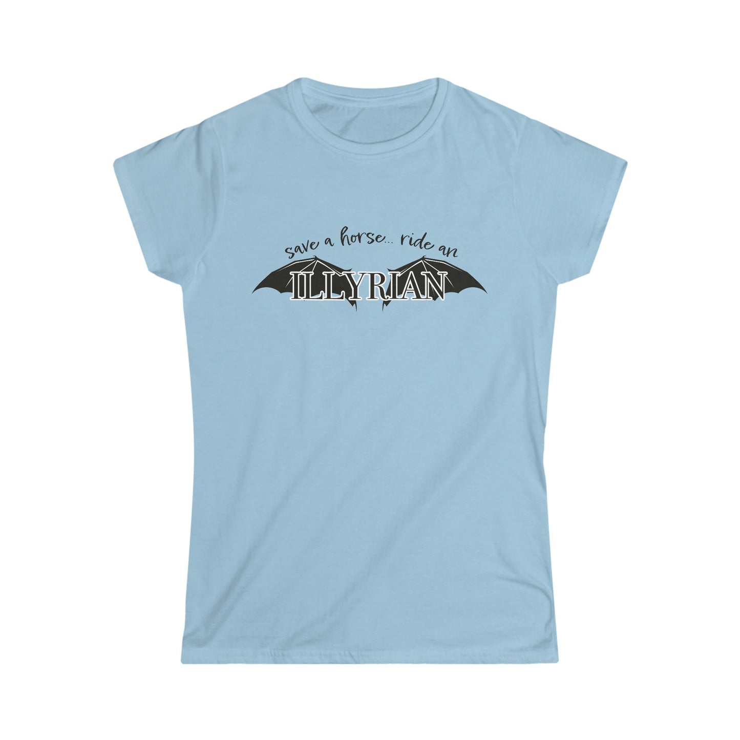 Ride an Illyrian - Acotar inspired - Softstyle Tee
