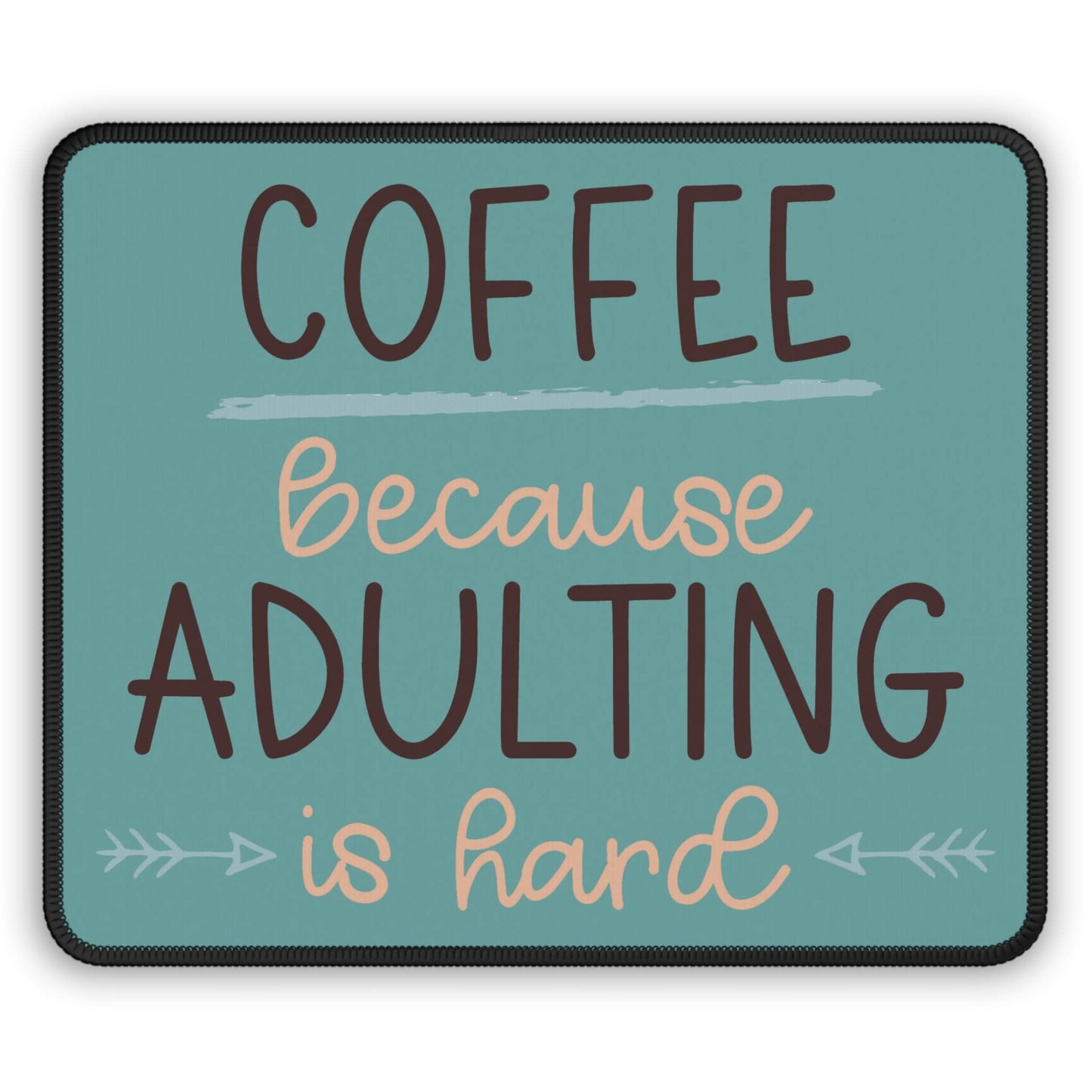 Adulting is hard - Mouse Pad