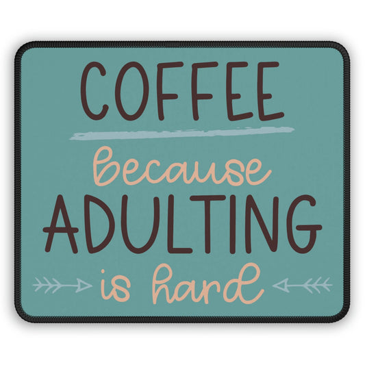 Adulting is hard - Mouse Pad