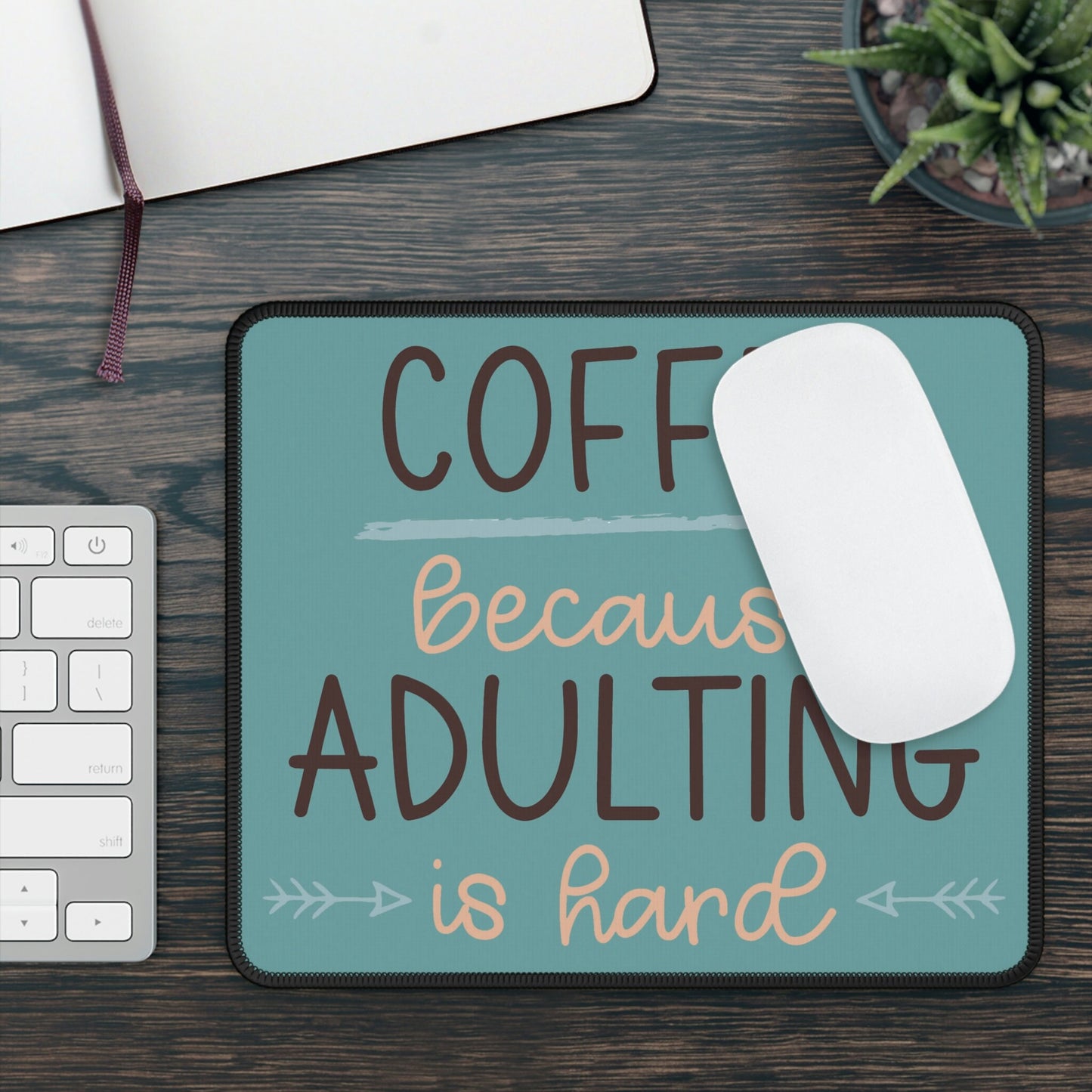 Adulting is hard - Mouse Pad