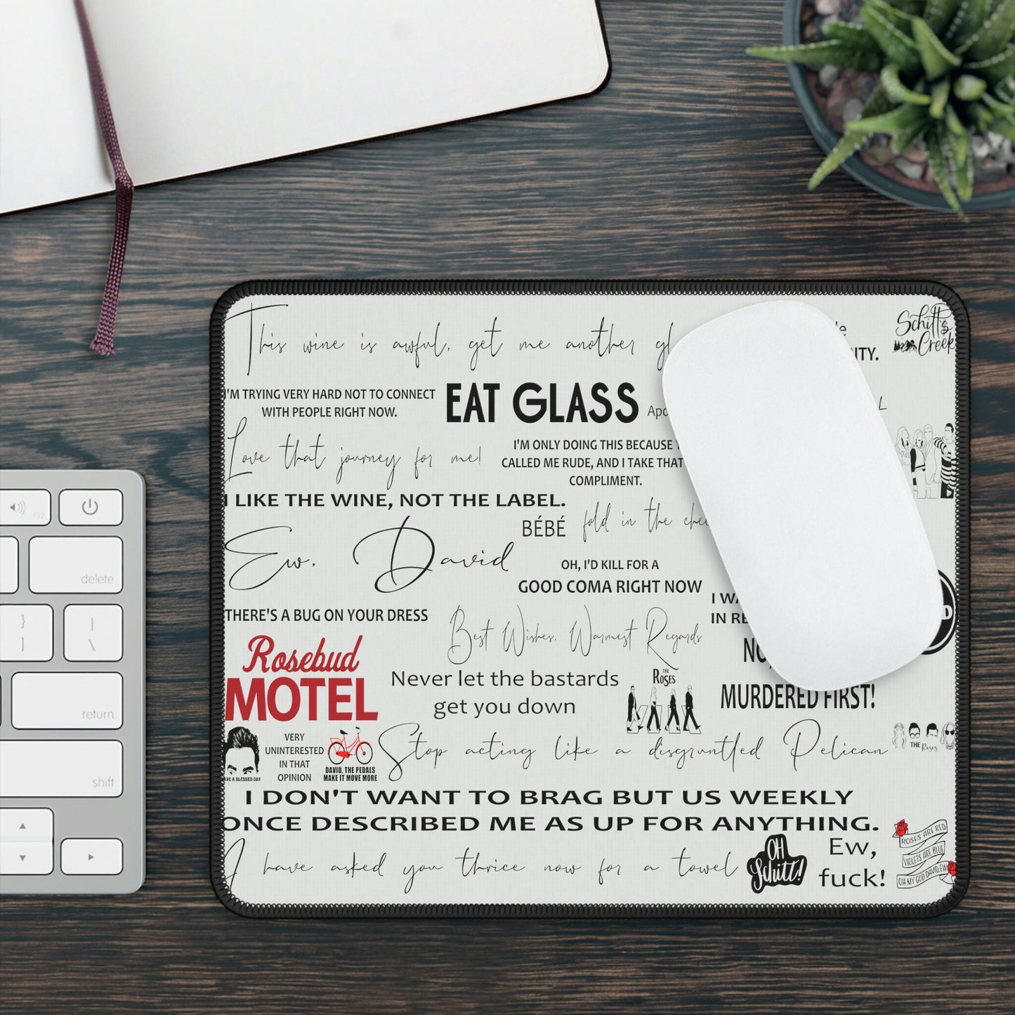 Schitts Creek Inspired - Quotes - Mouse Pad