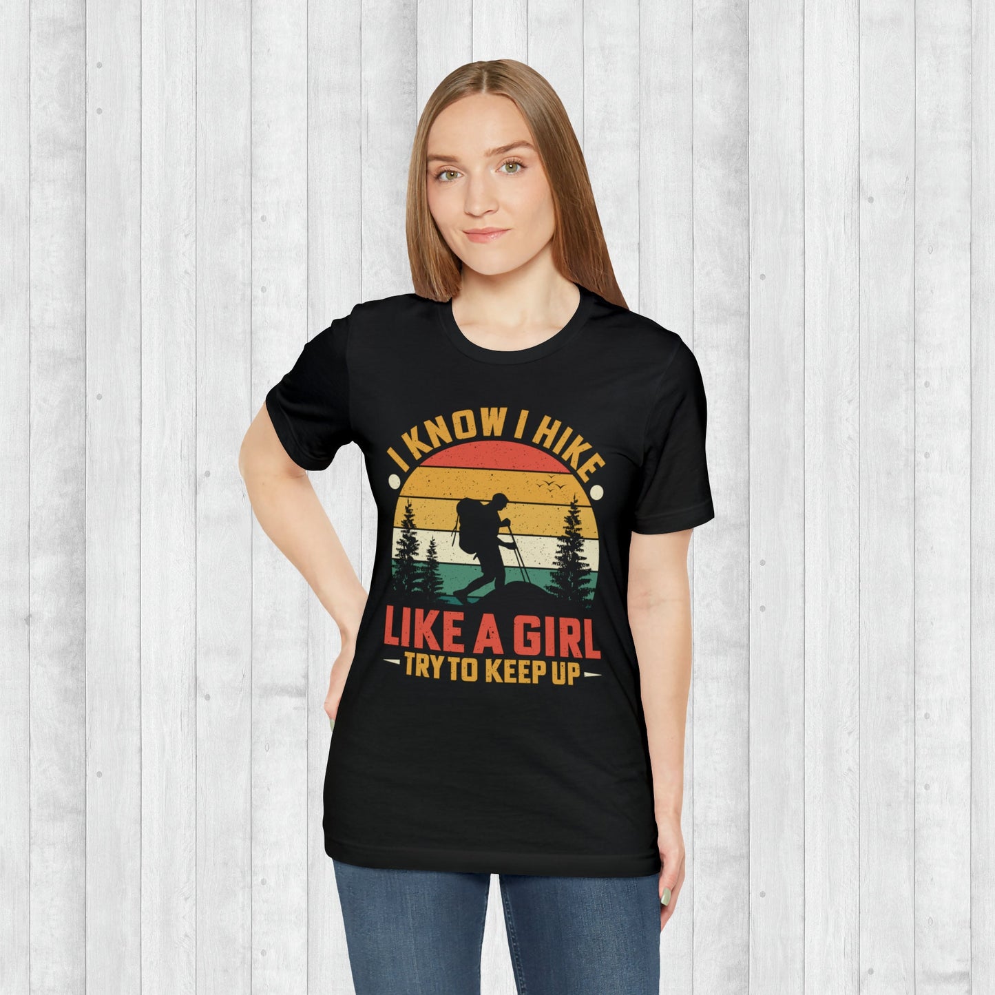 Hike Like a Girl T-Shirt, Adventure Shirt , Camping Shirts, Mountain Tee, Hiker Shirts, Nature Lover Shirt, Camping Gift, gift for her