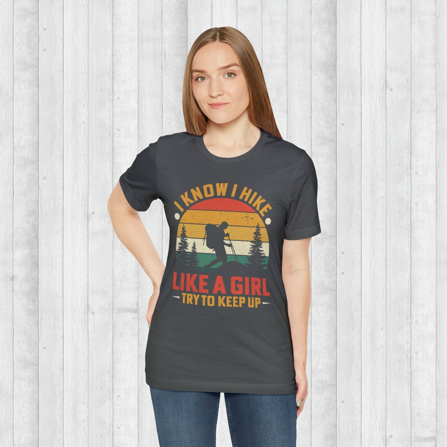 Hike Like a Girl T-Shirt, Adventure Shirt , Camping Shirts, Mountain Tee, Hiker Shirts, Nature Lover Shirt, Camping Gift, gift for her