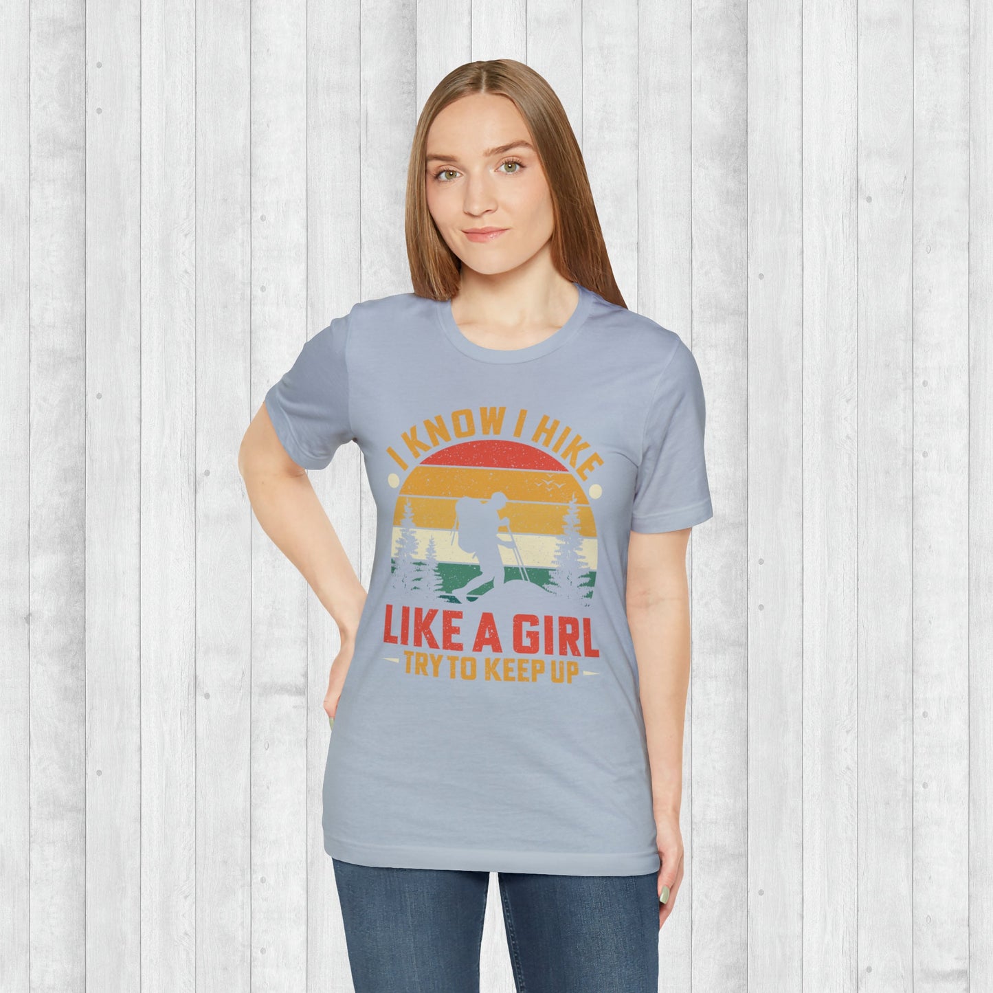 Hike Like a Girl T-Shirt, Adventure Shirt , Camping Shirts, Mountain Tee, Hiker Shirts, Nature Lover Shirt, Camping Gift, gift for her