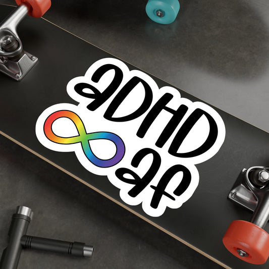 ADHD AF Kiss-Cut Vinyl Decal, Neurodiversity, Representation, awareness, indoor or outdoor, scratch resistant, removable adhesive no residue