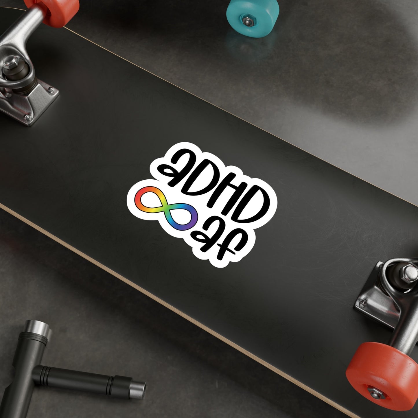 ADHD AF Kiss-Cut Vinyl Decal, Neurodiversity, Representation, awareness, indoor or outdoor, scratch resistant, removable adhesive no residue