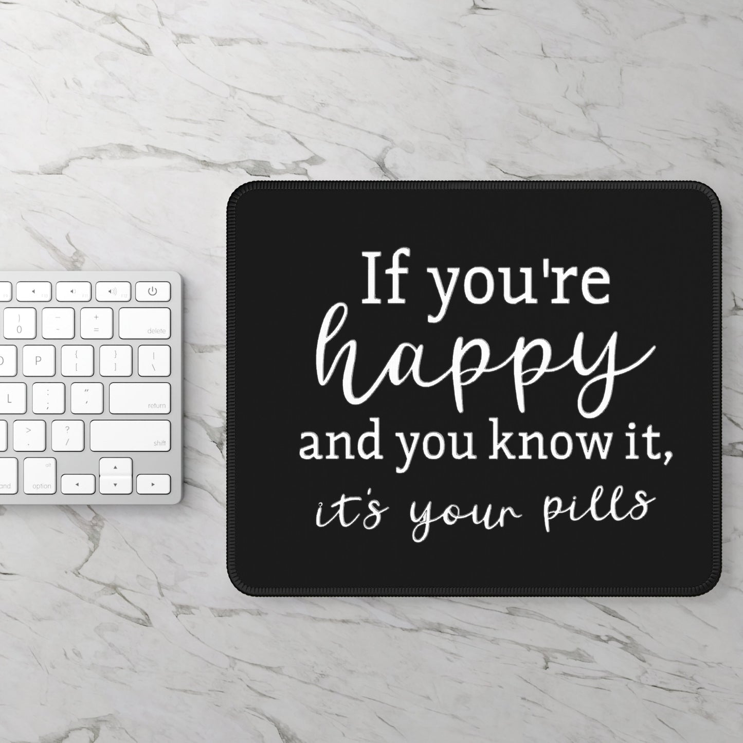 If you're happy and you know it Mouse Pad, End the Stigma, Mental Health Matters, gift for him, gift for her, sarcastivc and witty
