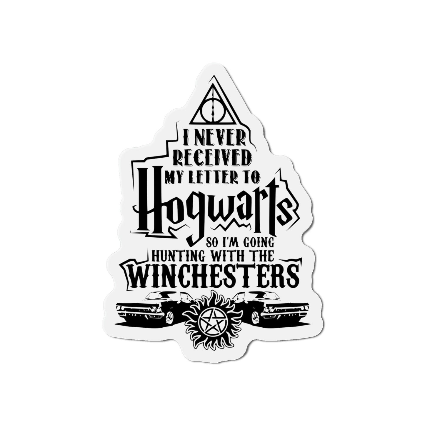 Supernatural inspired - Letter from Hogwarts...Going hunting magnet - Choice of 3 sizes