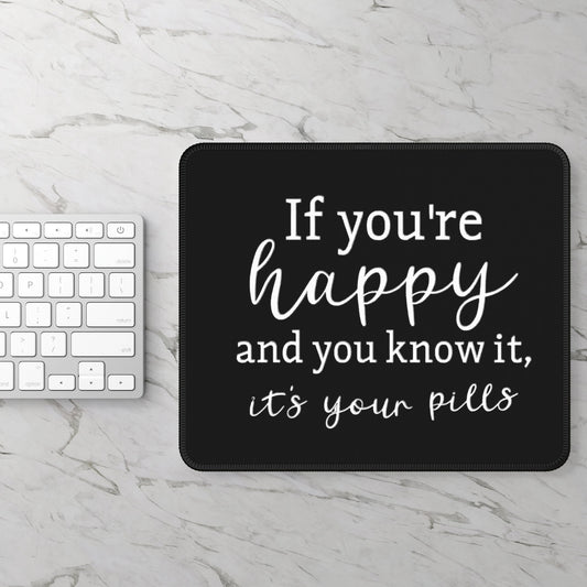 If you're happy and you know it Mouse Pad,  End the Stigma, Mental Health Matters, gift for him, gift for her, sarcastivc and witty